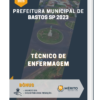 Apostila Técnico de Enfermagem Prefeitura de Bastos SP 2023