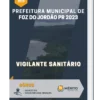 Apostila Vigilante Sanitário Prefeitura de Foz do Jordão PR 2023