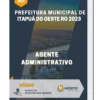 Apostila Agente Administrativo Prefeitura de Itapuã do Oeste RO 2023