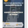 Apostila Agente Comunitário de Saúde Prefeitura de Brasilândia do Sul PR