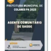 Apostila Agente Comunitário de Saúde Prefeitura de Colares PA 2023