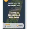 Apostila Agente de Segurança e Vigilância Prefeitura de Balsas MA 2023