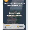 Apostila Assistente Administrativo Prefeitura de Umuarama PR 2023