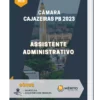 Apostila Assistente Administrativo Câmara Cajazeiras PB 2023