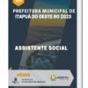 Apostila Assistente Social Prefeitura de Itapuã do Oeste RO 2023