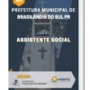 Apostila Assistente Social Prefeitura de Brasilândia do Sul PR