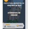 Apostila Atendente De Creche Prefeitura de Vera Cruz SP 2023