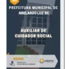 Apostila Auxiliar de Cuidador Social Prefeitura de Abelardo Luz SC 2023