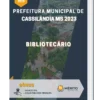 Apostila Bibliotecário Prefeitura de Cassilândia MS 2023
