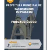 Apostila Fonoaudiólogo Prefeitura de São Domingos do Prata MG