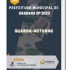 Apostila Guarda Noturno Prefeitura de Ubarana SP 2023