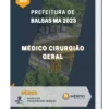 Apostila Médico Cirurgião Geral Prefeitura de Balsas MA 2023