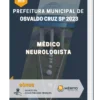 Apostila Médico Neurologista Prefeitura de Osvaldo Cruz SP 2023