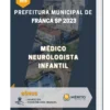 Apostila Médico Neurologista Infantil Prefeitura de Franca SP 2023