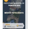 Apostila Médico Patologista Prefeitura de Franca SP 2023