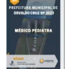 Apostila Médico Pediatra Prefeitura de Osvaldo Cruz SP 2023