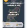 Apostila Monitor Educacional Prefeitura de Ubarana SP 2023