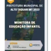 Apostila Monitora de Educação Infantil Prefeitura de Alto Taquari MT