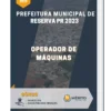 Apostila Operador De Máquinas Prefeitura de Reserva PR 2023
