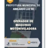 Apostila Operador de Máquinas Motoniveladora Prefeitura de Abelardo Luz SC 2023