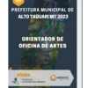 Apostila Orientador de Oficina de Artes Prefeitura de Alto Taquari MT