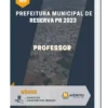 Apostila Professor Prefeitura de Reserva PR 2023
