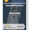 Apostila Professor Prefeitura de Brasilândia do Sul PR