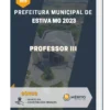 Apostila Professor III Prefeitura de Estiva MG 2023