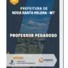 Apostila Professor Pedagogo Prefeitura de Nova Santa Helena MT 2023