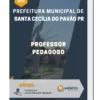 Apostila Professor Pedagogo Prefeitura de Santa Cecília do Pavão PR 2023