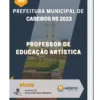 Apostila Professor de Educação Artística Prefeitura de Caseiros RS 2023