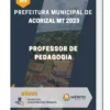 Apostila Professor de Pedagogia Prefeitura de Acorizal MT 2023