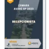 Apostila Recepcionista Câmara Avaré SP 2023