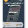 Apostila Advogado Prefeitura de Ibirama SC 2023