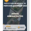 Apostila Agente Administrativo Prefeitura de Porto dos Gaúchos MT 2023