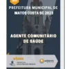 Apostila Agente Comunitário de Saúde Prefeitura de Matos Costa SC 2023