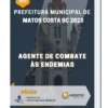 Apostila Agente de combate às Endemias Prefeitura de Matos Costa SC 2023