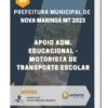Apostila Apoio Adm. Educacional / Motorista De Transporte Escolar Prefeitura de Nova Maringá MT 2023