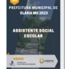 Apostila Assistente Social Escolar Prefeitura de Olaria MG 2023