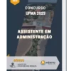 Apostila Assistente em Administração Concurso UFMA 2023