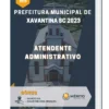 Apostila Atendente Administrativo Prefeitura de Xavantina SC 2023
