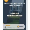 Apostila Auxiliar Administrativo Prefeitura de Ipira SC 2023
