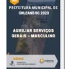 Apostila Auxiliar Serviços Gerais/ Masculino Prefeitura de Orleans SC 2023