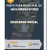 Apostila Educador Social Prefeitura de Nova Odessa SP 2023