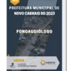 Apostila Fonoaudiólogo Prefeitura de Novo Cabrais RS 2023