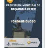 Apostila Fonoaudiólogo Prefeitura de Maçambará RS 2023