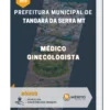 Apostila Médico Ginecologista Prefeitura de Tangará da Serra MT 2023