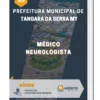 Apostila Médico Neurologista Prefeitura de Tangará da Serra MT 2023