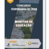 Apostila Monitor de Educação Concurso Ituporanga SC 2023