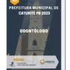 Apostila Odontólogo Prefeitura de Caturité PB 2023